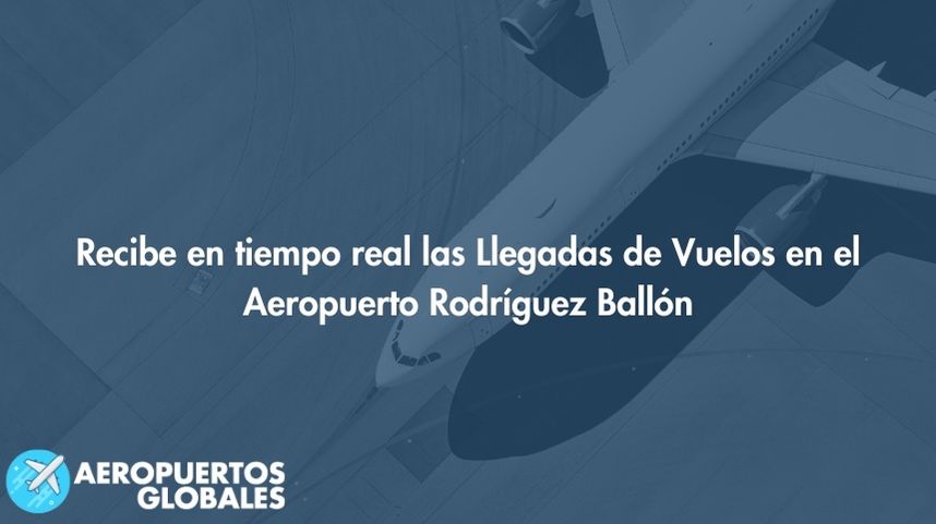 Llegadas de vuelos en Aeropuerto Internacional Rodríguez Ballón