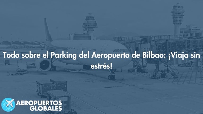 Estacionamiento en Aeropuerto de Bilbao